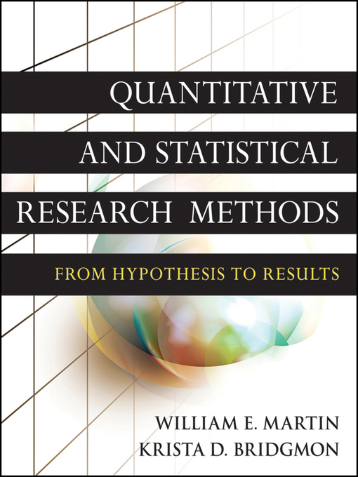 Title details for Quantitative and Statistical Research Methods by William E. Martin - Available